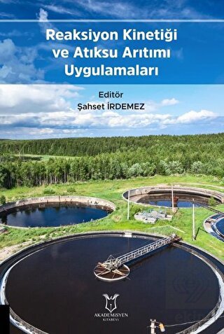 Reaksiyon Kinetiği ve Atıksu Arıtımı Uygulamaları