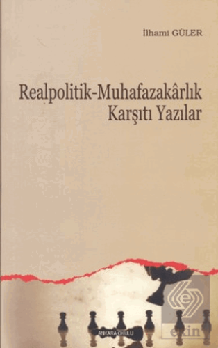 Realpolitik - Muhafazakarlık Karşıtı Yazılar