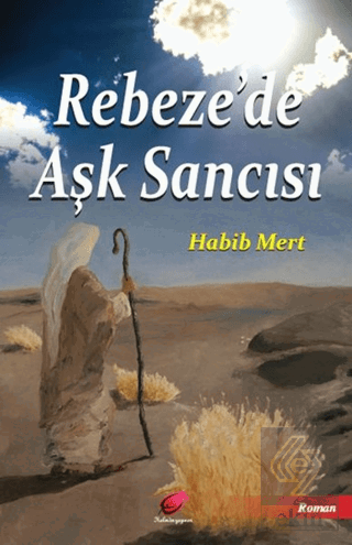 Rebeze\'de Aşk Sancısı