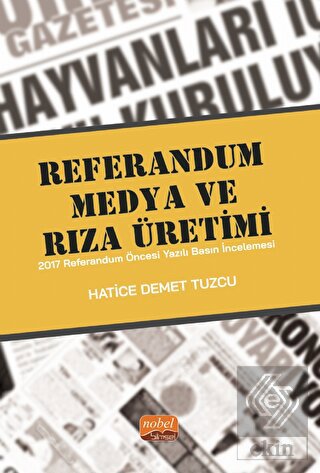 Referandum, Medya Ve Rıza Üretimi