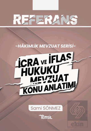 Referans İcra ve İflas Hukuku Mevzuat Konu Anlatımı