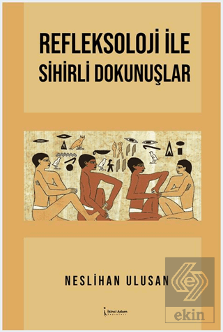 Refleksoloji İle Sihirli Dokunuşlar