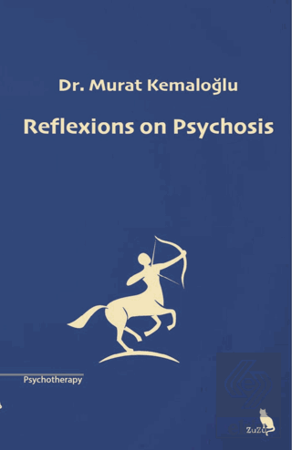 Reflexions on Psychosis