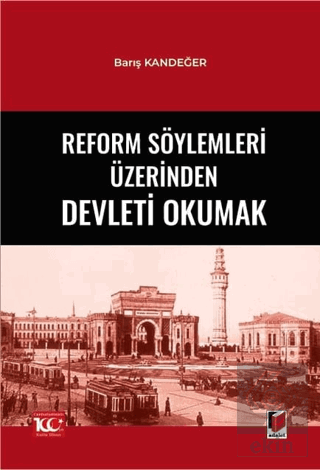 Reform Söylemleri Üzerinden Devleti Okumak