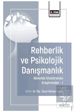 Rehberlik ve Psikolojik Danışmanlık Alanında Araştırmalar I