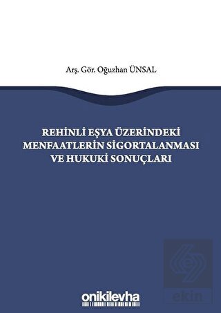 Rehinli Eşya Üzerindeki Menfaatlerin Sigortalanmas