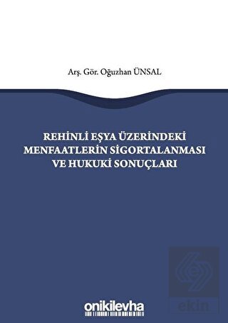 Rehinli Eşya Üzerindeki Menfaatlerin Sigortalanmas