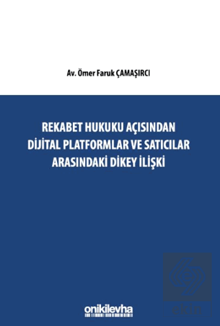 Rekabet Hukuku Açısından Dijital Platformlar Ve Satıcılar Arasındaki D