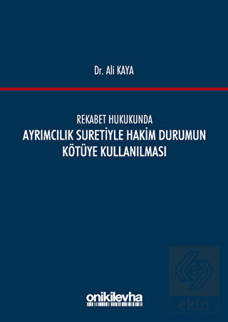 Rekabet Hukukunda Ayrımcılık Suretiyle Hakim Durum