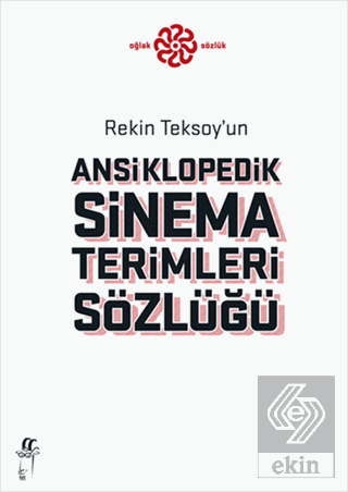 Rekin Teksoy\'un Ansiklopedik Sinema Terimleri Sözl