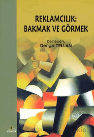 Reklamcılık: Bakmak ve Görmek