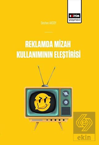 Reklamlarda Mizah Kullanımının Eleştirisi