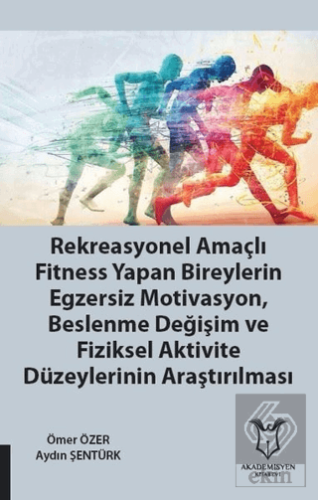 Rekreasyonel Amaçlı Fitness Yapan Bireylerin Egzer