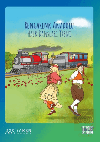 Rengarenk Anadolu Halk Dansları Treni