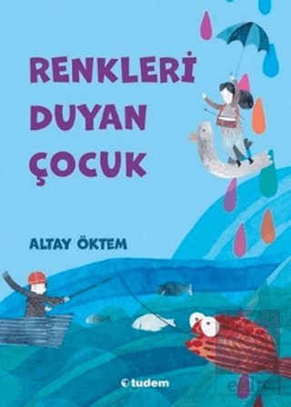 Renkleri Duyan Çocuk