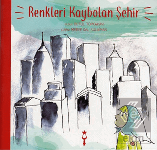 Renkleri Kaybolan Şehir