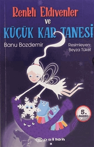 Renkli Eldivenler ve Küçük Kar Tanesi