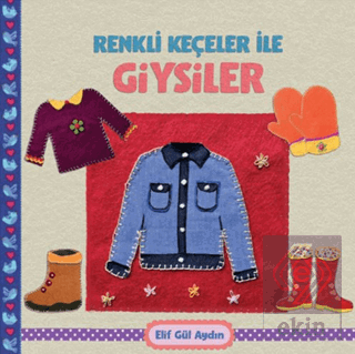 Renkli Keçeler ile Giysiler