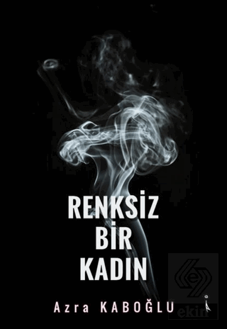 Renksiz Bir Kadın