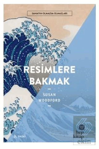 Resimlere Bakmak - Sanatın Olmazsa Olmazları