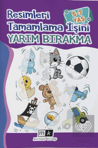 Resimleri Tamamla İşini Yarım Bırakma 5-7 Yaş