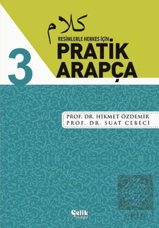 Resimlerle Herkes İçin - Pratik Arapça 3