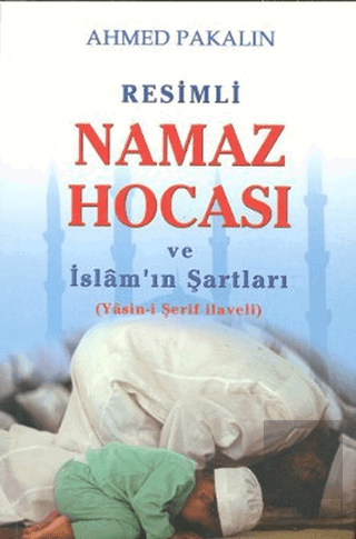 Resimli Namaz Hocası ve İslam\'ın Şartları