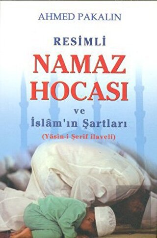 Resimli Namaz Hocası ve İslam\'ın Şartları