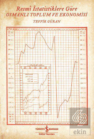 Resmi İstatistiklere Göre Osmanlı Toplum ve Ekonom