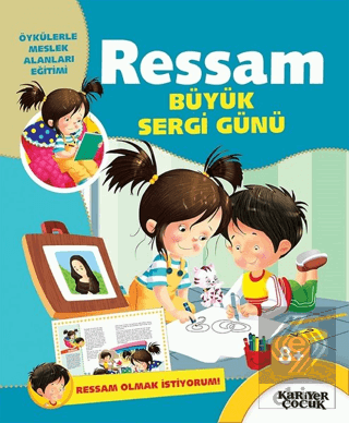 Ressam Büyük Sergi Günü - Ressam Olmak İstiyorum!