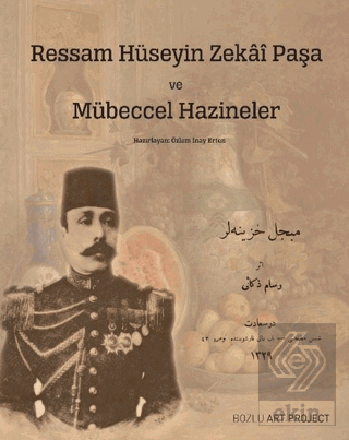 Ressam Hüseyin Zekai Paşa ve Mübeccel Hazineler