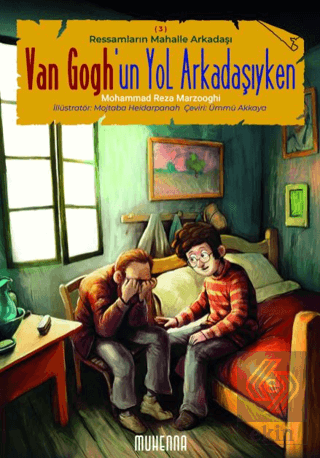 Ressamların Mahalle Arkadaşı 3 - Van Gogh'un Yol Arkadaşıyken