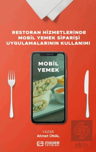 Restoran Hizmetlerinde Mobil Yemek Siparişi Uygula