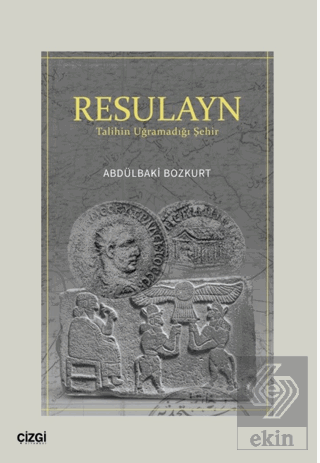 Resulayn Talihin Uğramadığı Şehir