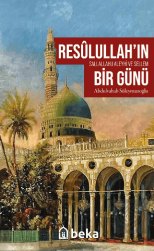 Resulullah'ın (sav) Bir Günü