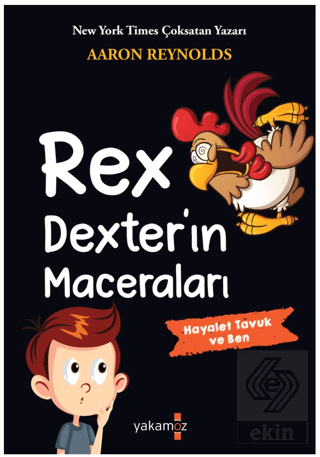 Rex Dexter'ın Maceraları - Hayalet Tavuk ve Ben