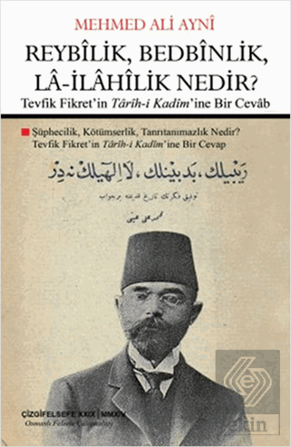 Reybilik, Bedbinlik, La- İlahilik Nedir?