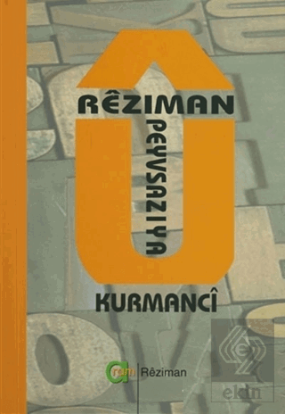 Reziman u Peyvsaziya Kurmanci