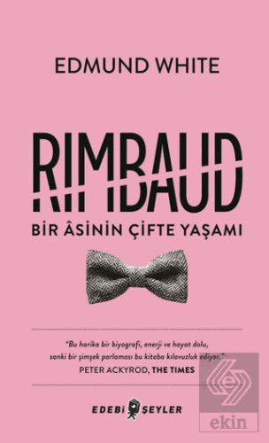 Rimbaud: Bir Asinin Çifte Yaşamı