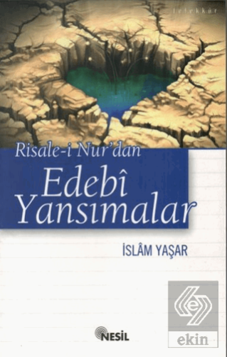 Risale-i Nur\'dan Edebi Yansımalar