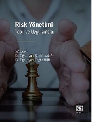 Risk Yönetimi: Teori ve Uygulamalar