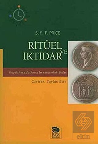 Ritüel ve İktidar Küçük Asya\'da Roma İmparatorluk