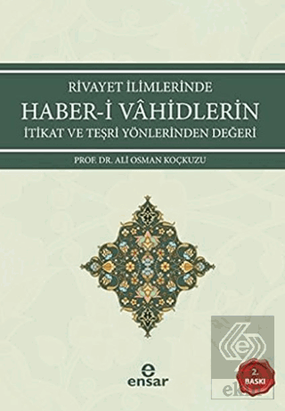 Rivayet İlimlerinde Haber-i Vahidlerin İtikat ve T