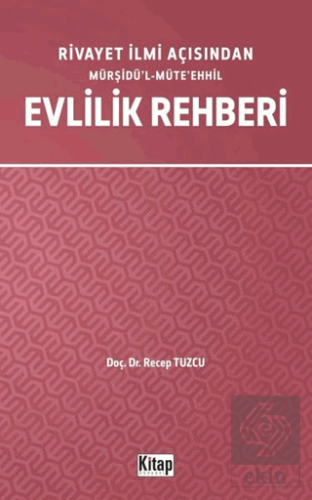 Rivayet İlmi Açısından Mürşidü\'l-Müte\'ehhil Evlili