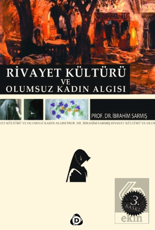 Rivayet Kültürü ve Olumsuz Kadın Algısı