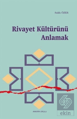 Rivayet Kültürünü Anlamak