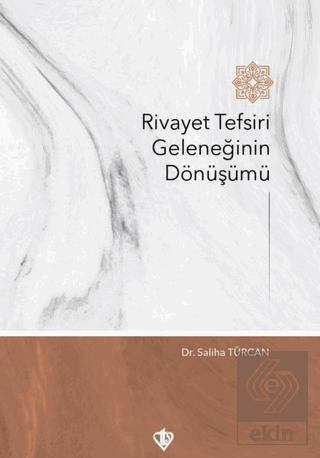 Rivayet Tefsiri Geleneğinin Dönüşümü