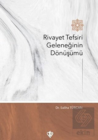 Rivayet Tefsiri Geleneğinin Dönüşümü