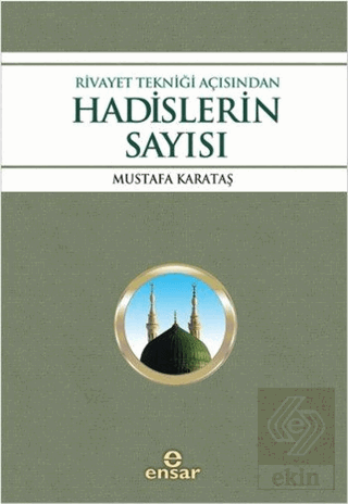 Rivayet Tekniği Açısından Hadislerin Sayısı