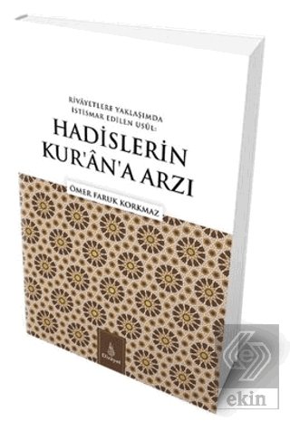 Rivayetlere Yaklaşımda İstismar Edilen Usul: Hadis